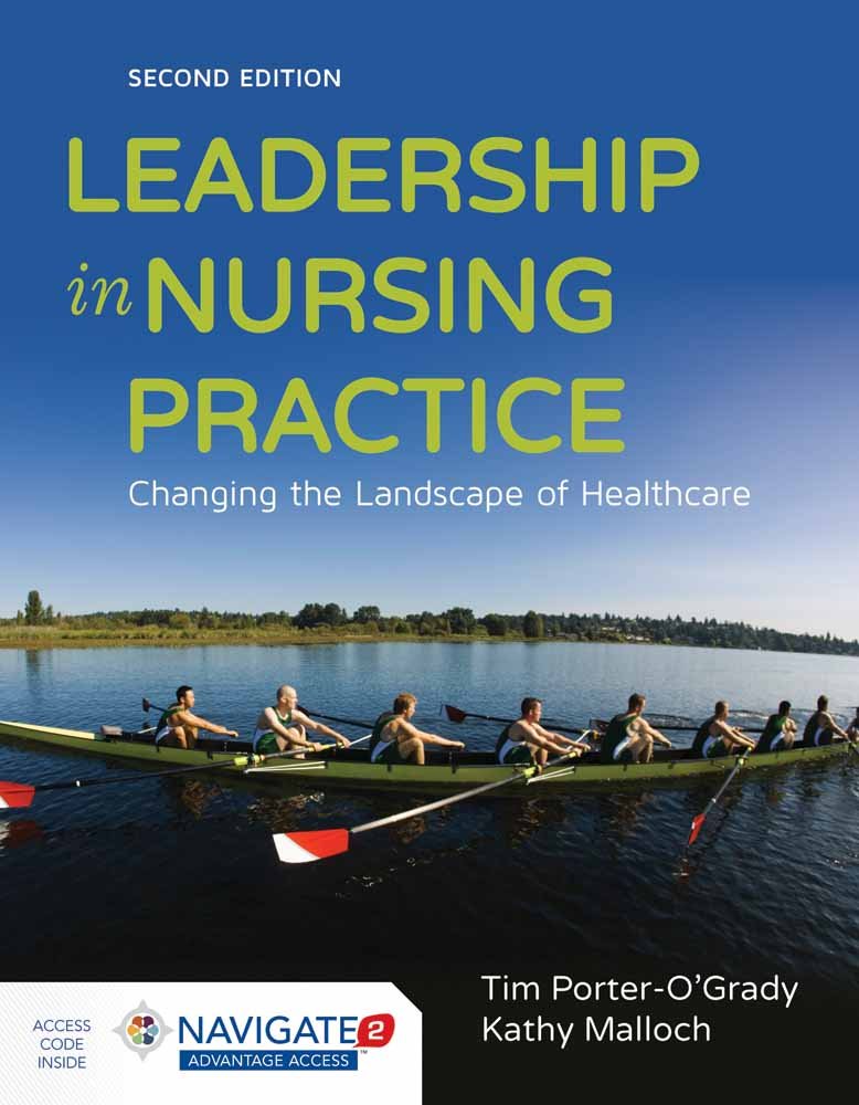 Leadership in Nursing Practice - Includes Navigate 2 Advantage Access: Changing the Landscape of Health Care