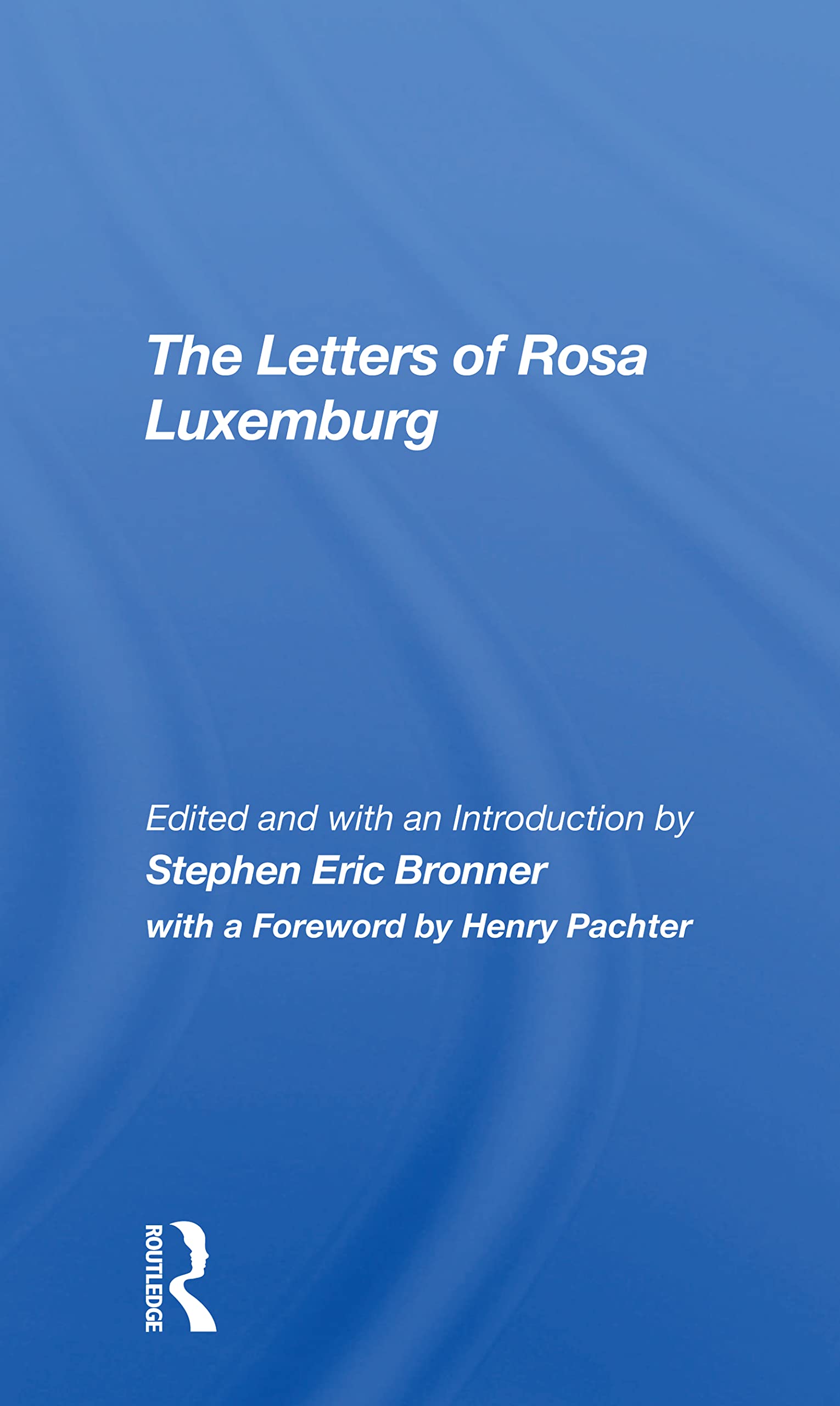The Letters Of Rosa Luxemburg by Stephen Eric Bronner PAPERBACK 9780367308995