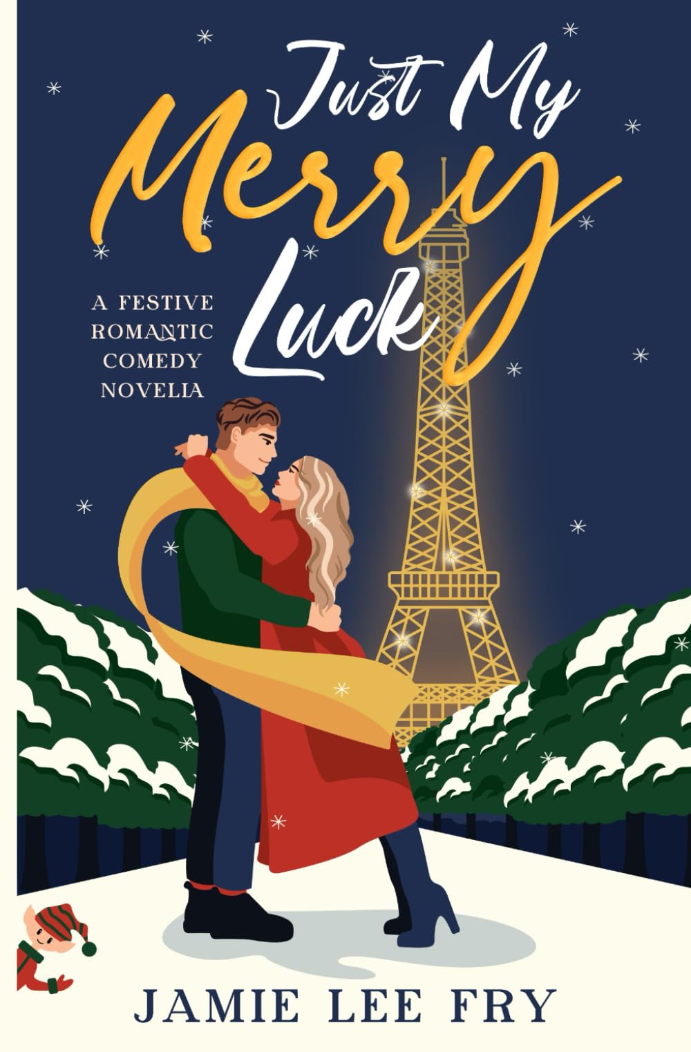 Just My Merry Luck: A Festive Romantic Comedy Novella