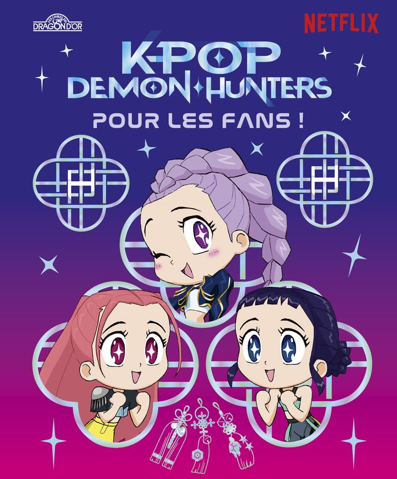 KPop Demon Hunters – Pour les fans ! – Livre d'histoire illustré officiel - Édition officielle en français