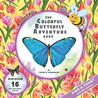 The Colorful Butterfly Adventure Book 177760740X Book Cover