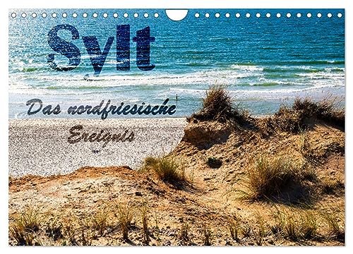 Sylt - Das nordfriesische Ereignis (Wandkalender 2026 DIN A4 quer), CALVENDO Monatskalender: Die Insel entdecken. Ein Naturerlebnis der besonderen Art! (CALVENDO Orte)