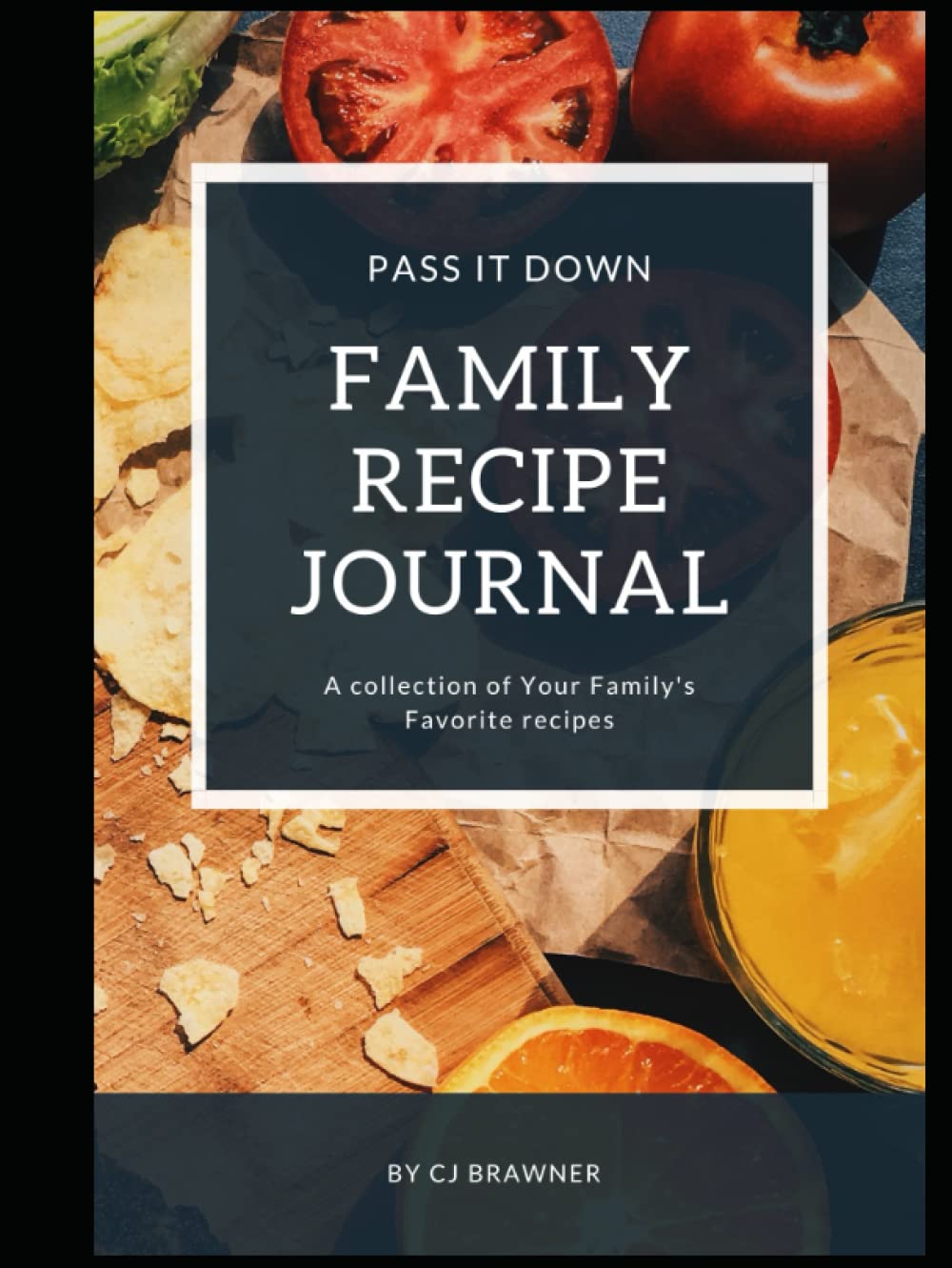 Independently published Pass It Down Family Recipe Journal: Record Your Family Favorites