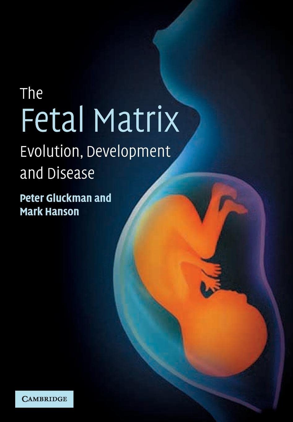 The Fetal Matrix: Evolution, Development and Disease