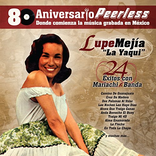 Lupe Mejia "La Yaqui"