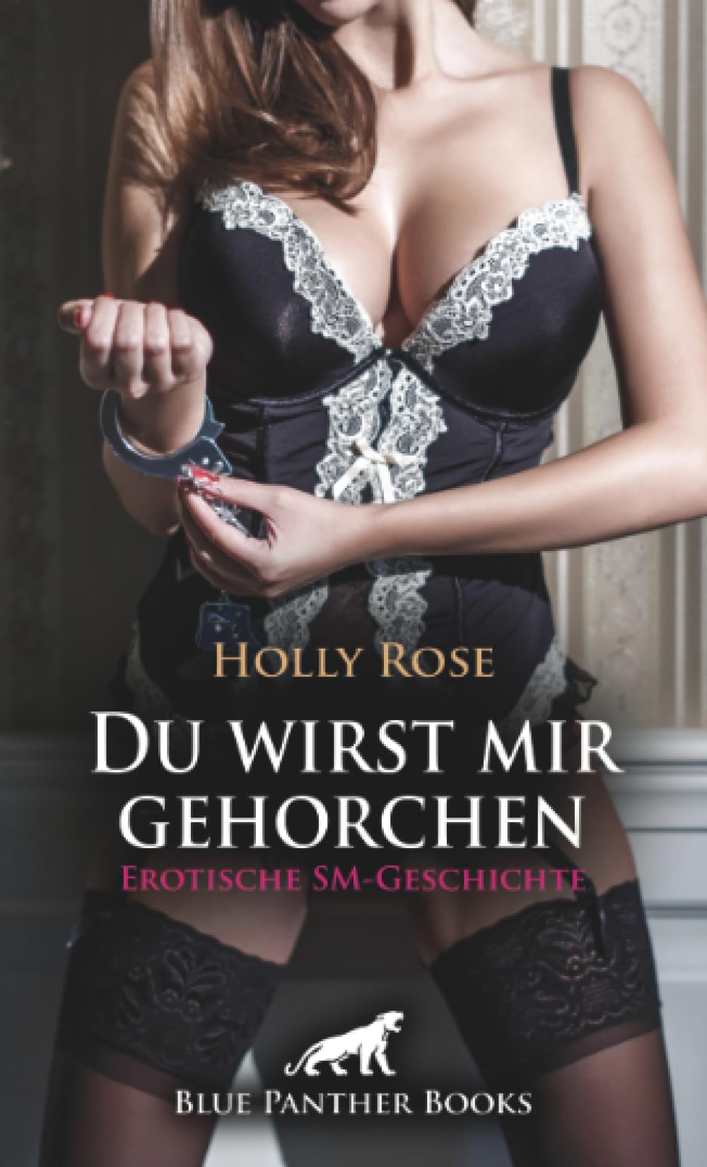 Du wirst mir gehorchen | Erotische SM-Geschichte + 1 weitere Geschichte: Waren wir zu laut? (Love, Passion & Sex)