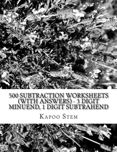 500 Subtraction Worksheets (with Answers) - 3 Digit Minuend, 1 Digit Subtrahend: Maths Practice Workbook (500 Days Maths Subtraction Answer Key ...