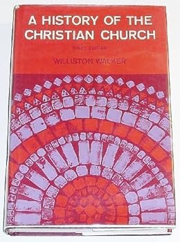A History of the Christian Church by Williston Walker (1970-11-01)