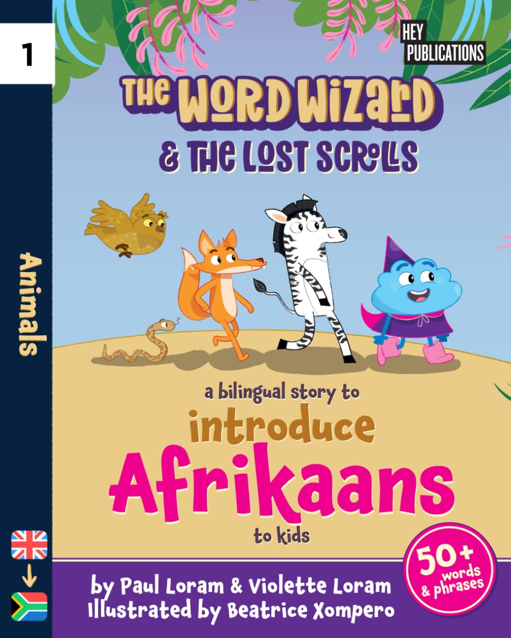 The Word Wizard - Bilingual English & Afrikaans Children's Book: The Lost Scrolls - Animals, Learn 50+ Afrikaans words in this fun story. Ideal for ... language learning. Storybook for Kids.