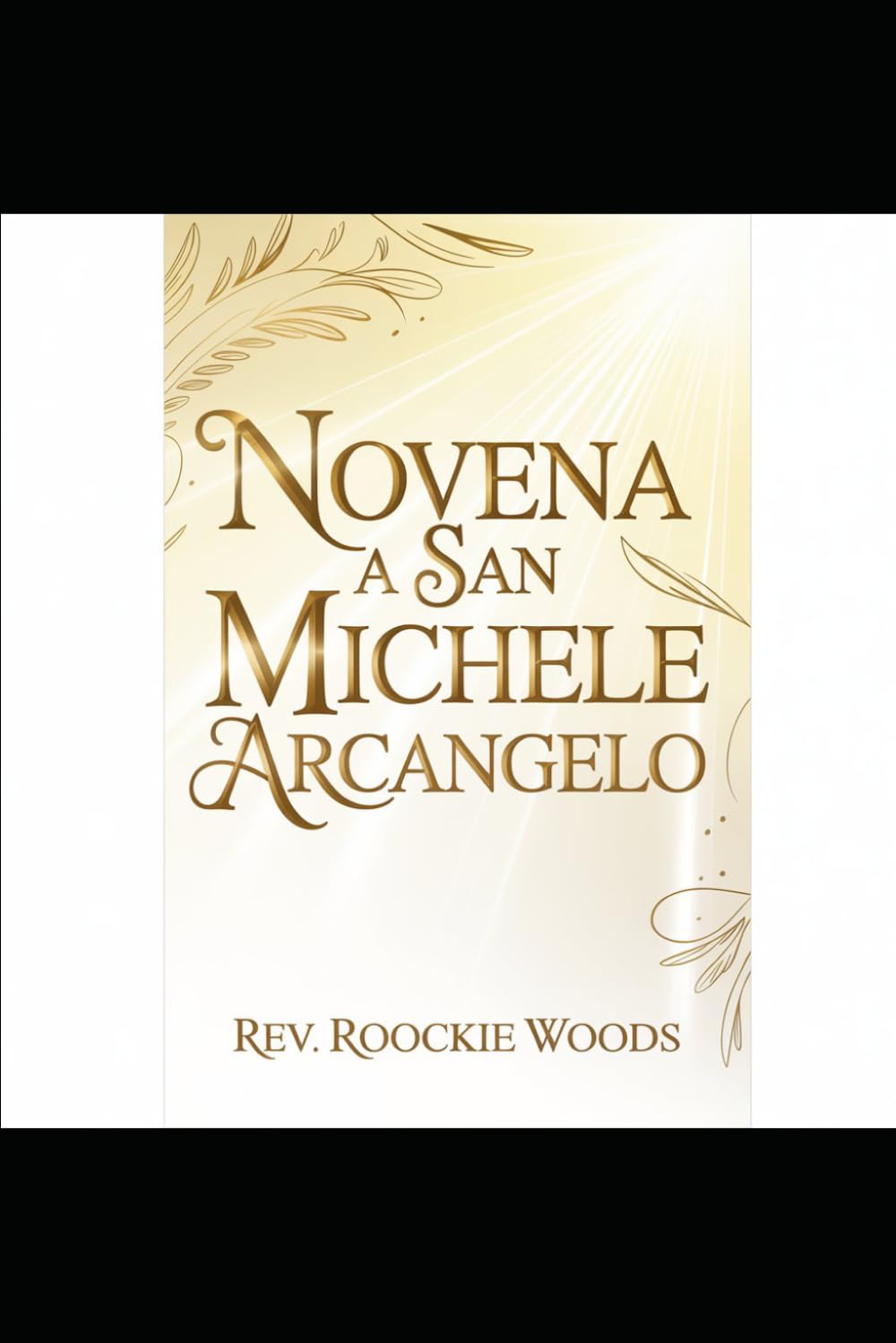 Novena a San Michele Arcangelo: novena cattolica protezione spirituale