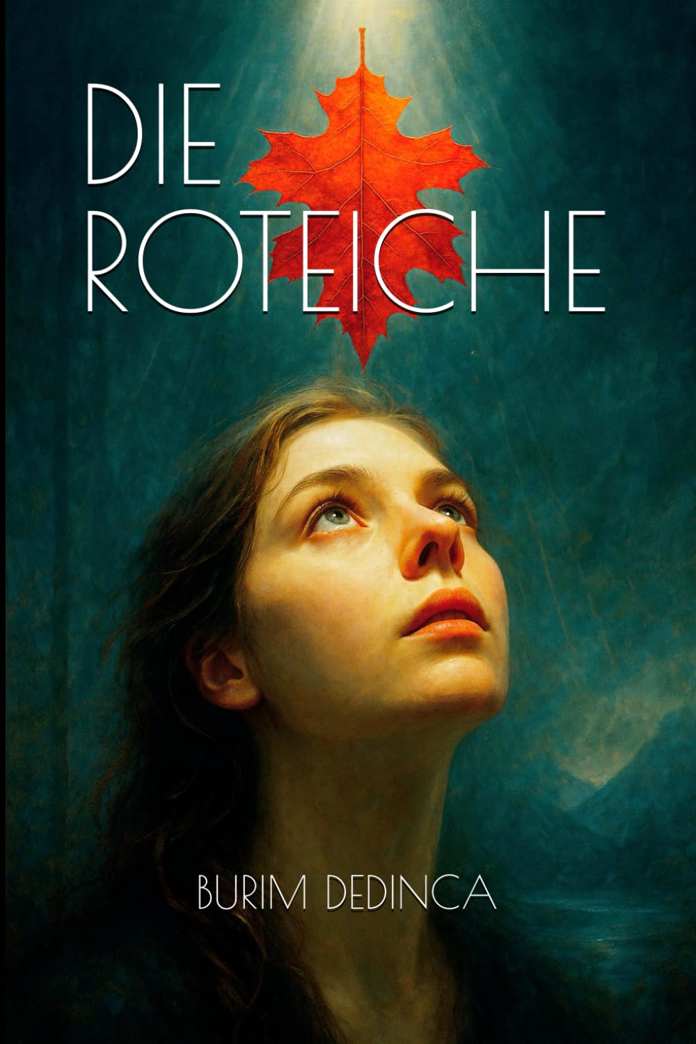 Die Roteiche: Zwischen Fluss und Feuer: Eine illyrische Saga über Mut und Freiheit