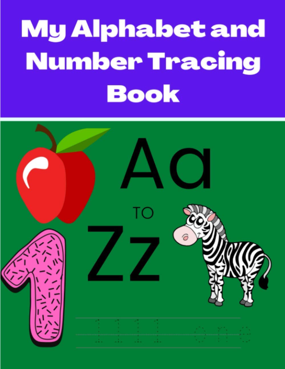 My Alphabet and Number Tracing Book: alphabet book |alphabet tracing books for preschoolers wipe clean| letter and number tracing | alphabet trace the ... for preschoolers| alphabet and number tracing