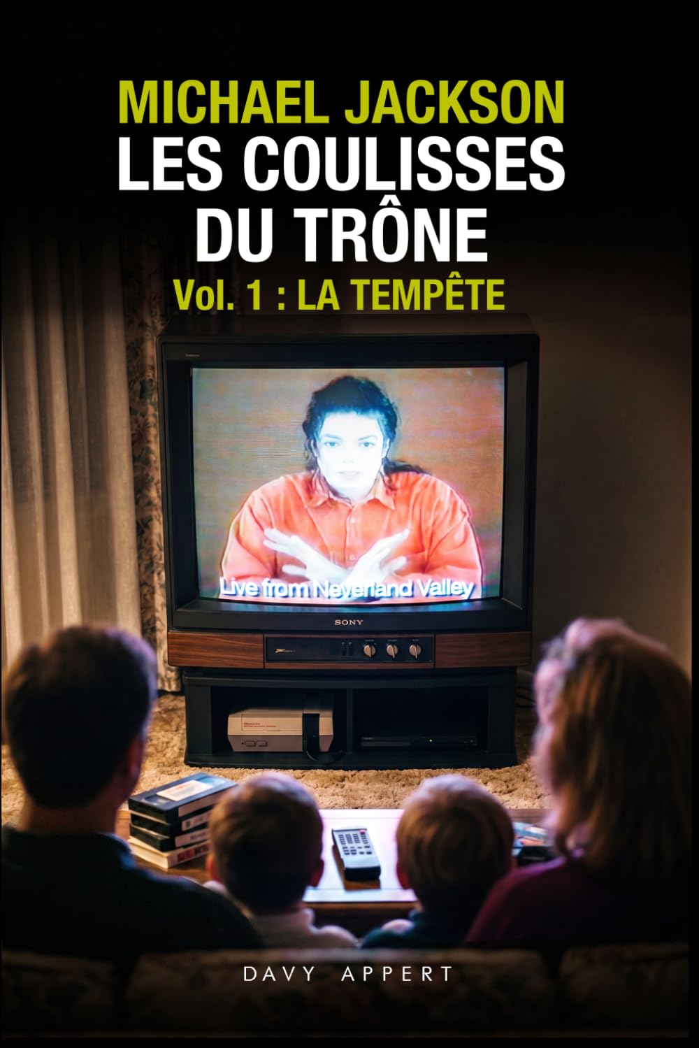 Michael Jackson - Les Coulisses du Trône : Vol1. La Tempête