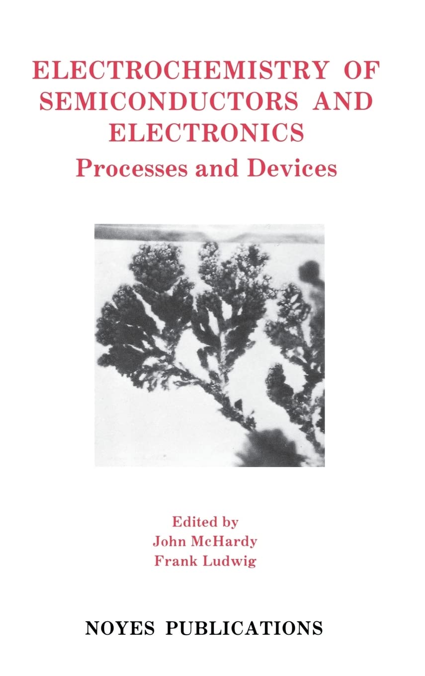 Buy Electrochemistry of Semiconductors and Electronics: Processes and Devices — BookShops.in