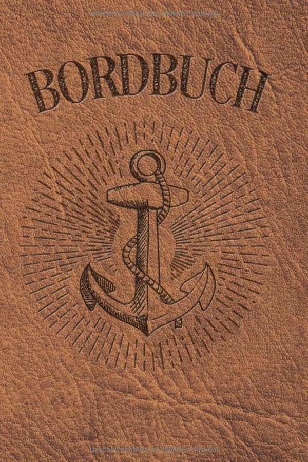 Bordbuch: Logbuch für Kapitän, Segler und Crew. Schiffstagebuch, Meilenbuch für Boot, Segelyacht, Sportboot, Motoryacht und Zubehör. Perfektes ... Yacht, Segelboot, Schiff, Katamaran
