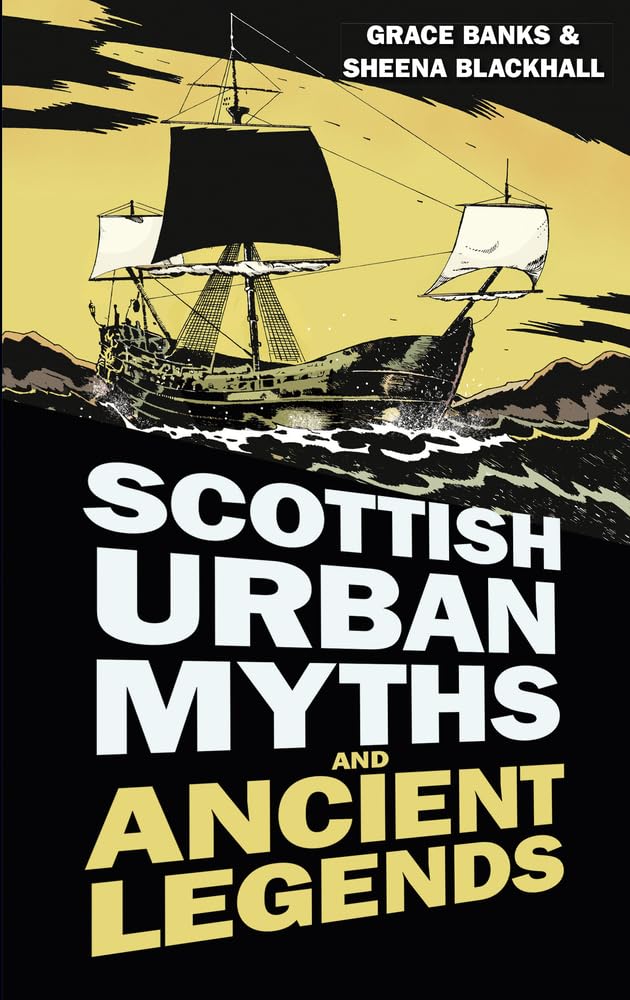 Scottish Urban Myths and Ancient Legends (Urban Legends)
