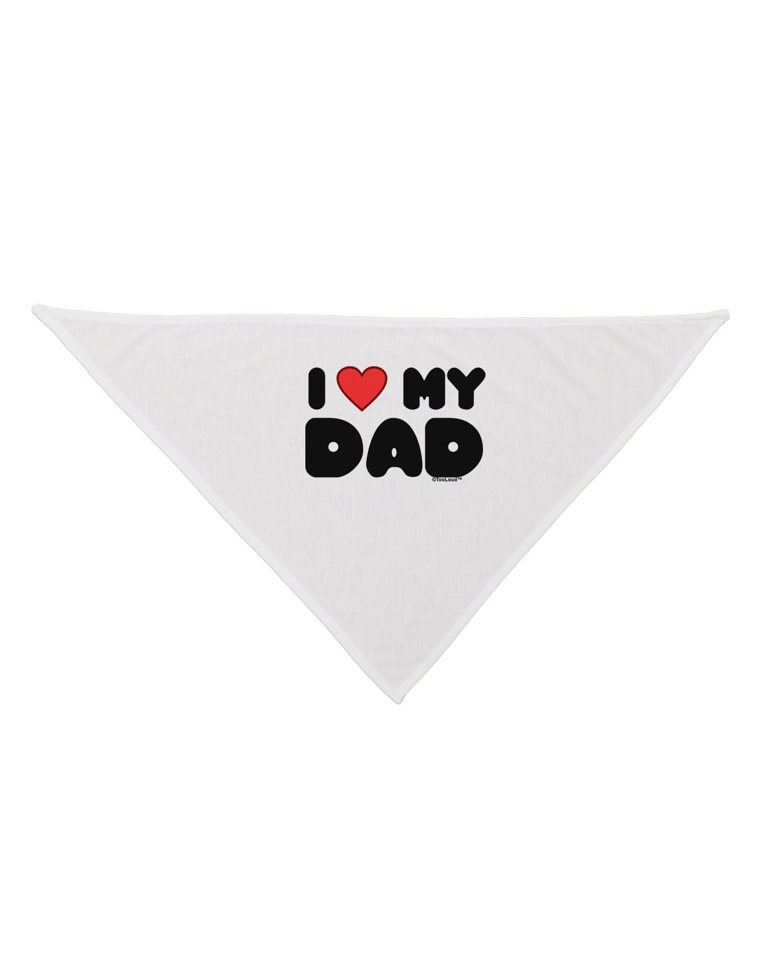 TOOLOUD I Heart My Dad Printed White Dog Bandana 26