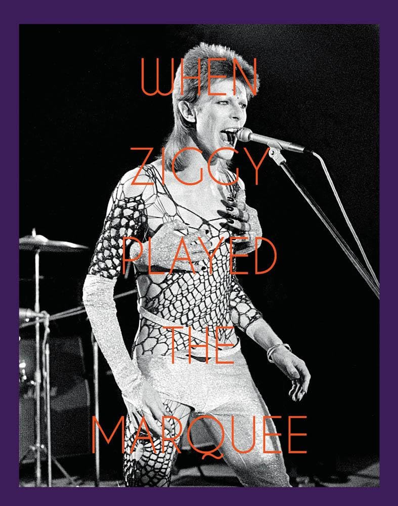 When Ziggy Played the Marquee: David Bowie'- hardcover, Terry ONeill, 1851498664
