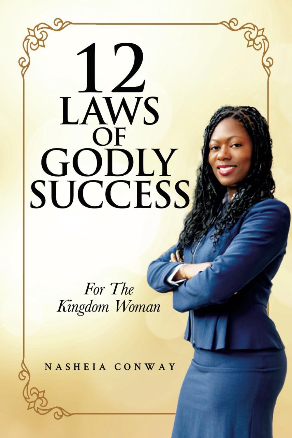 12 Laws of Godly Success: For The Kingdom Woman