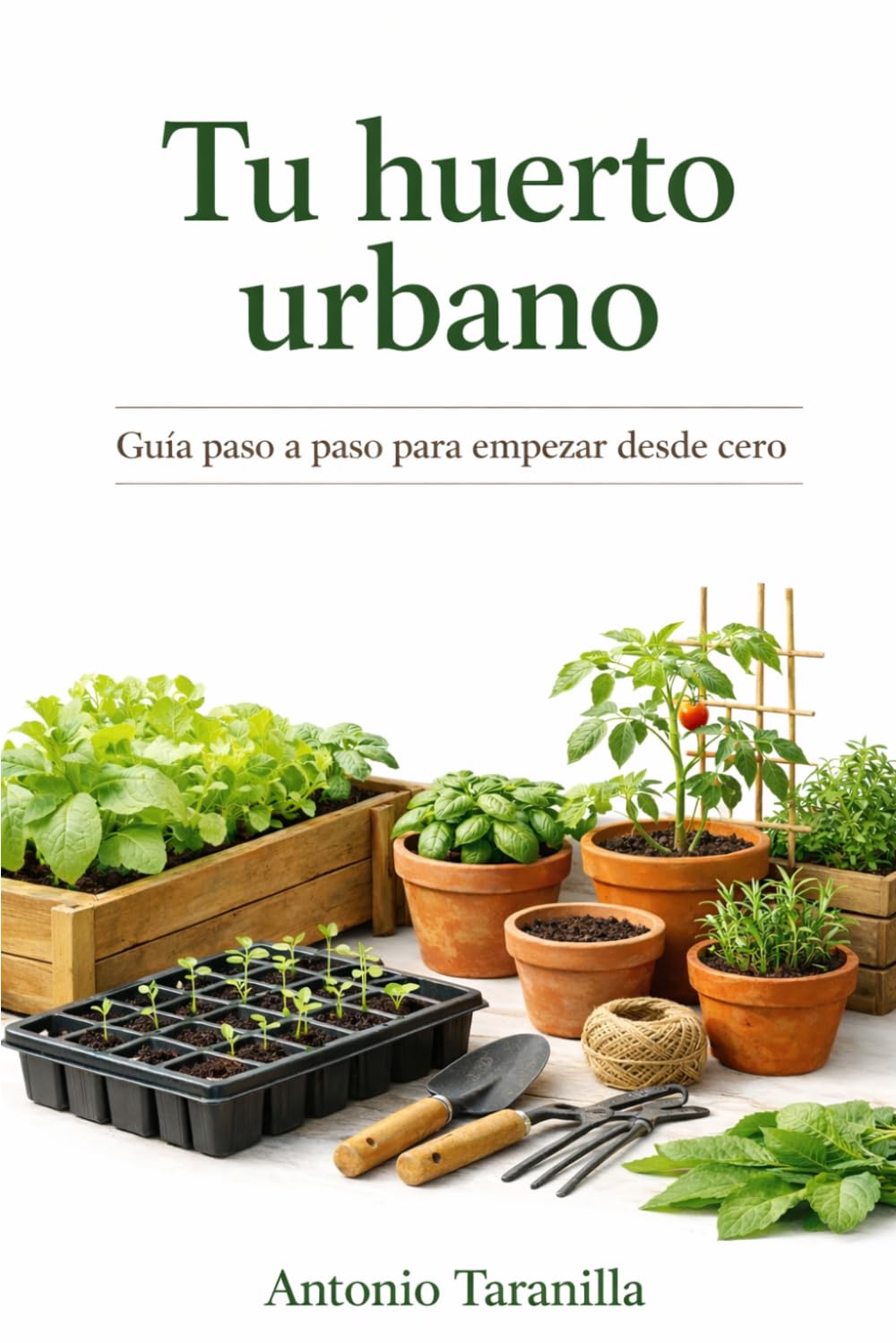 Tu huerto urbano: Guía paso a paso para empezar desde cero