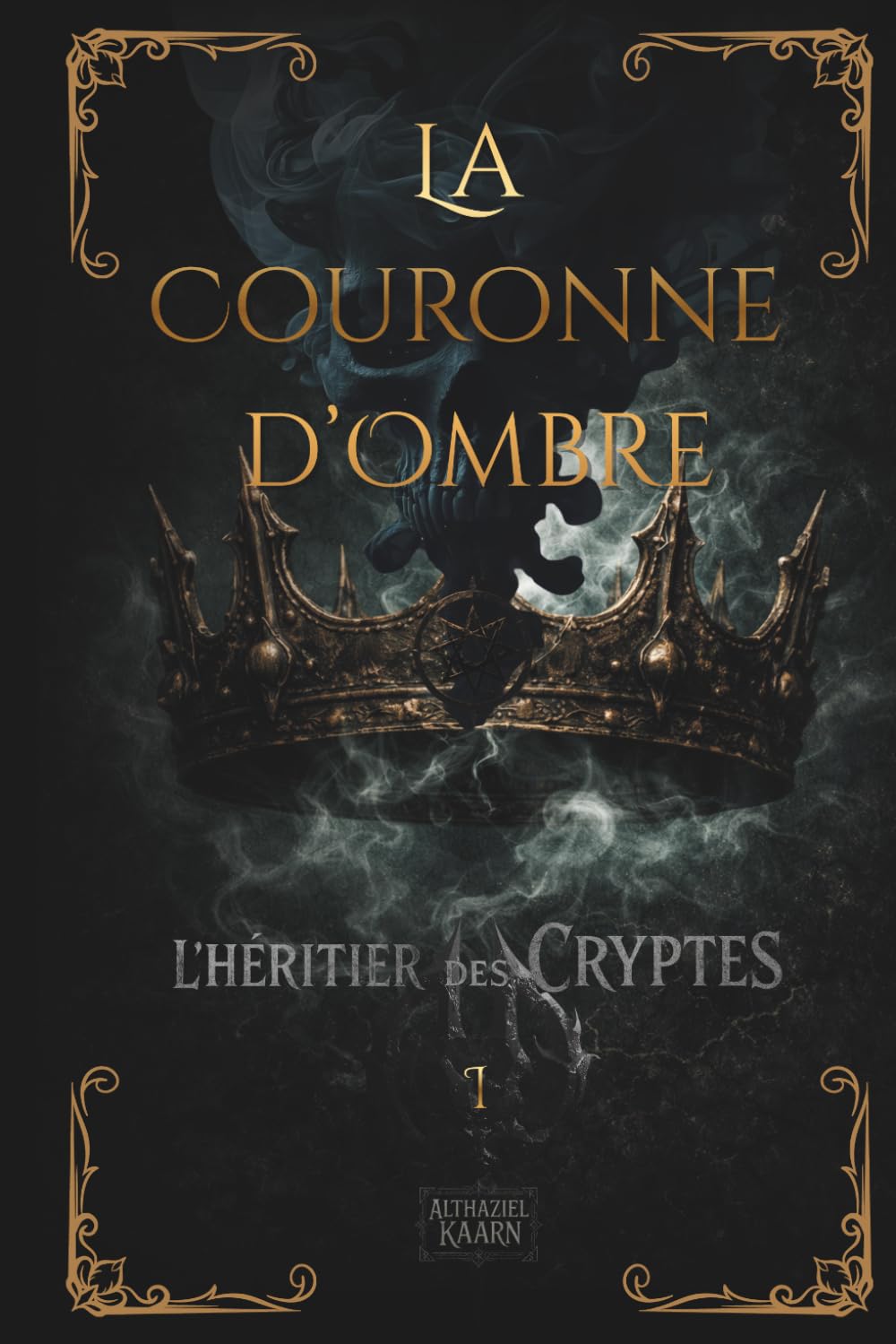 L'héritier des cryptes: Tome 1 (La couronne d'ombre)