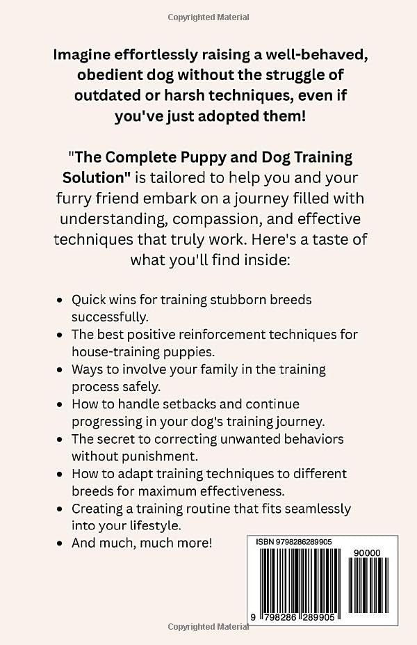 The Complete Puppy and Dog Training Solution: Raising a Happy Disciplined Dog with Confidence and Ease Using Positive Techniques - Image 2