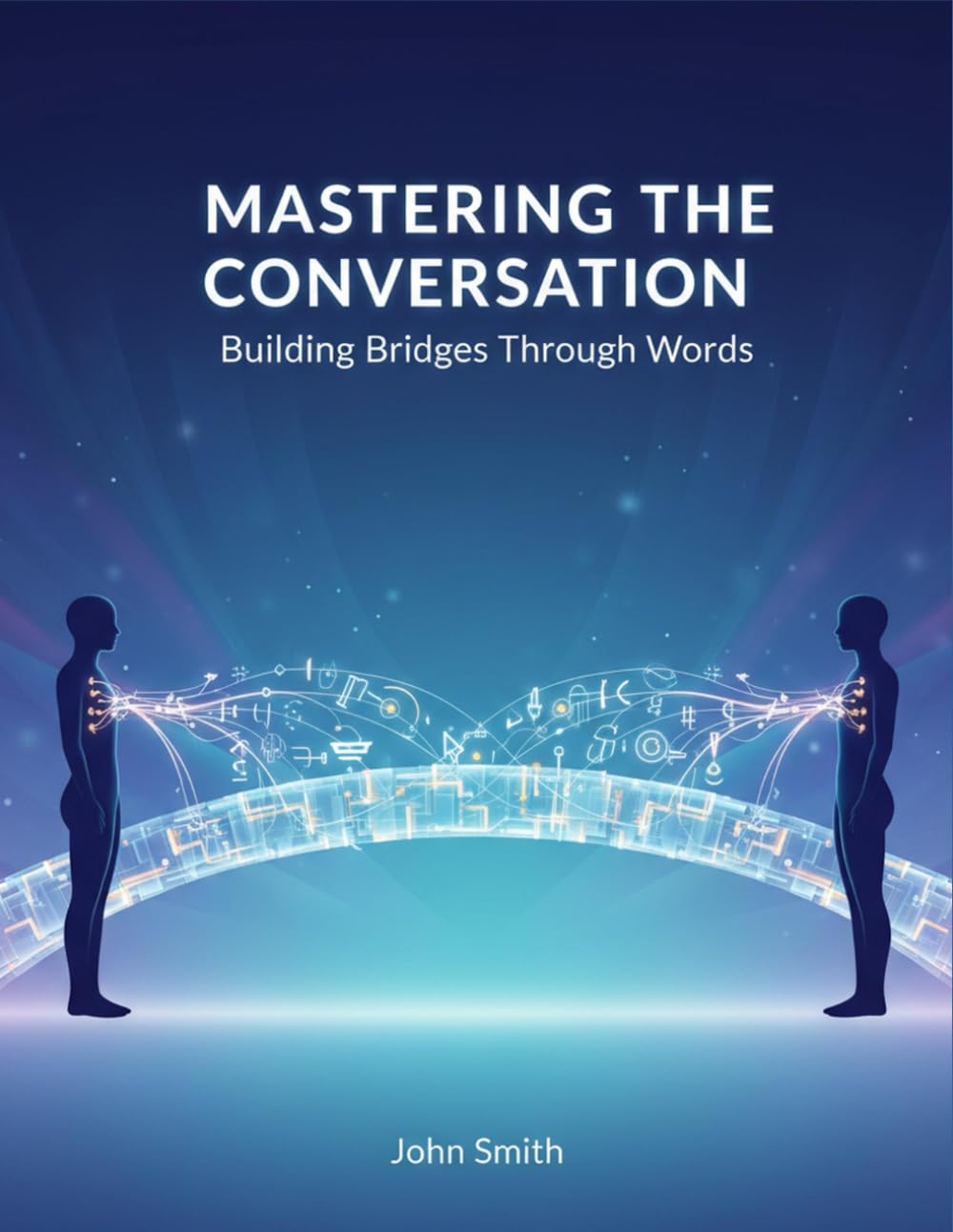 Mastering The Conversation: Building Bridges Through Words