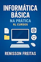 Curso de Informática Básica – RL Cursos: Aprenda do zero com explicações simples e práticas.