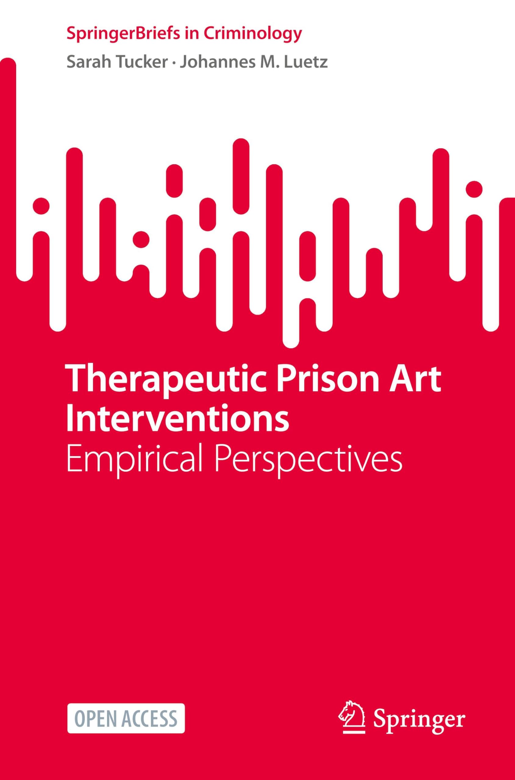 Therapeutic Prison Art Interventions: Empirical Perspectives (SpringerBriefs in Criminology)