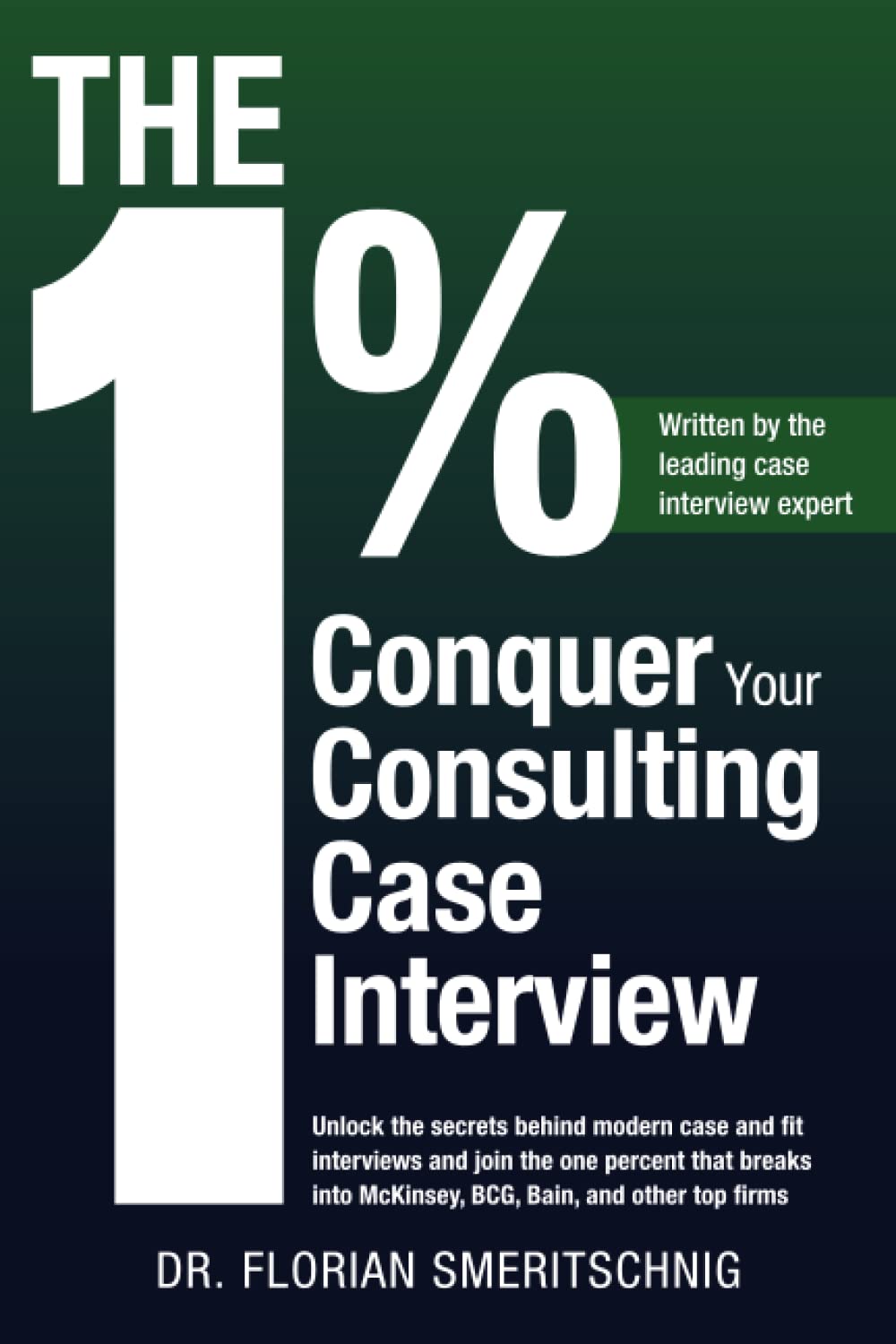 The 1 Conquer Your Consulting Case Interview Unlock the secrets behind modern case and fit