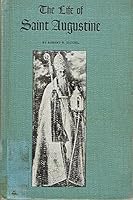 The Life of Saint Augustine Immortals of Religion B000QSD9Q8 Book Cover
