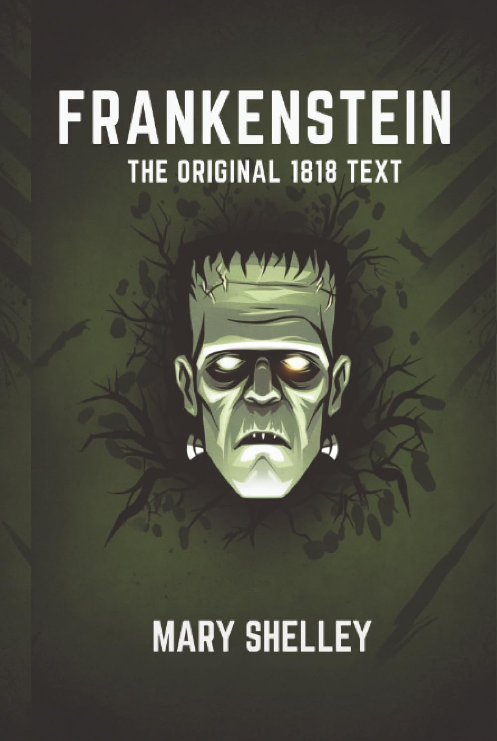 Frankenstein the Original 1818 Text