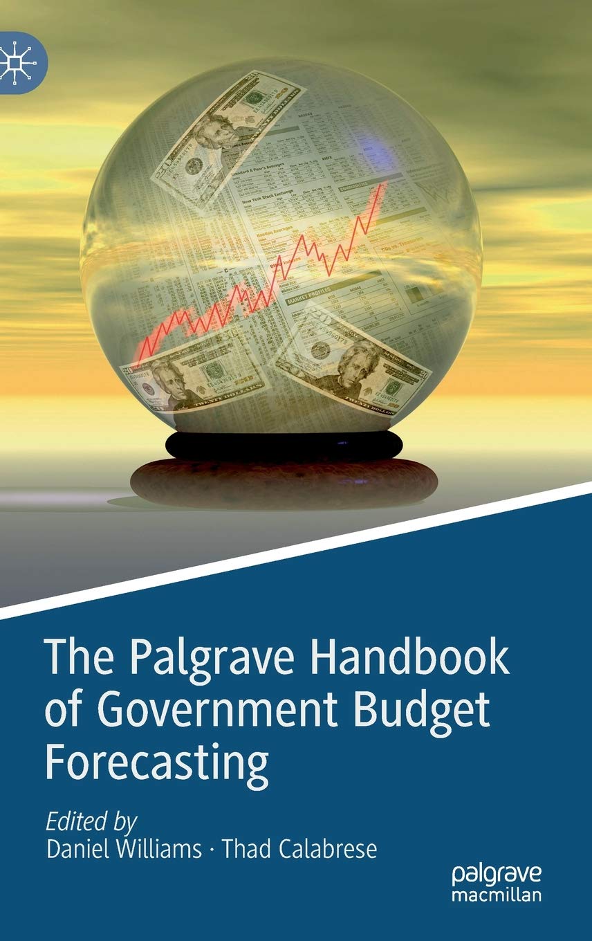 Buy The Palgrave Handbook of Government Budget Forecasting (Palgrave Studies in Public Debt, Spending, and Revenue) — BookShops.in