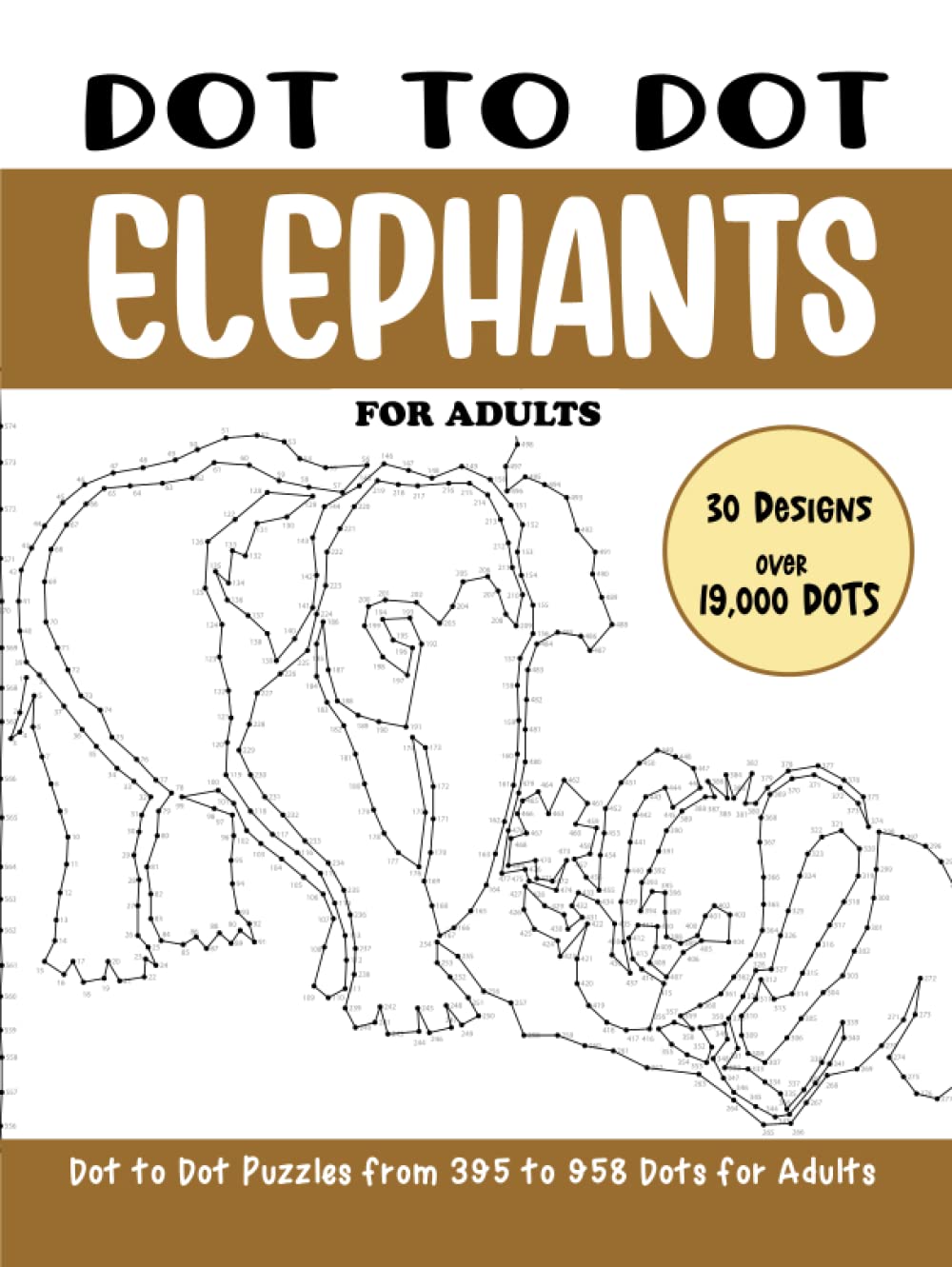 Dot to Dot Elephants for Adults: Elephants Connect the Dots Book for Adults (Over 19000 dots) (Dot to Dot Books for Adults)