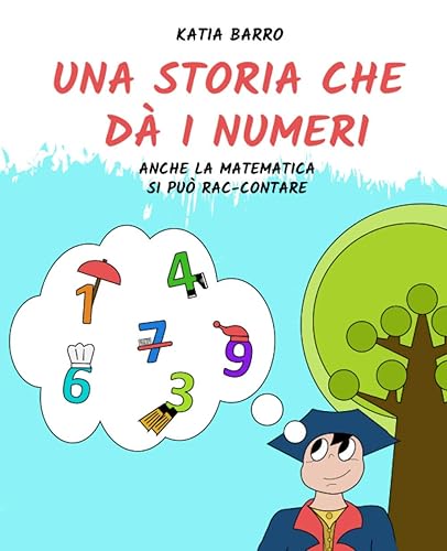 Una storia che dà i numeri: Matematica con la rima per i bambini di classe prima