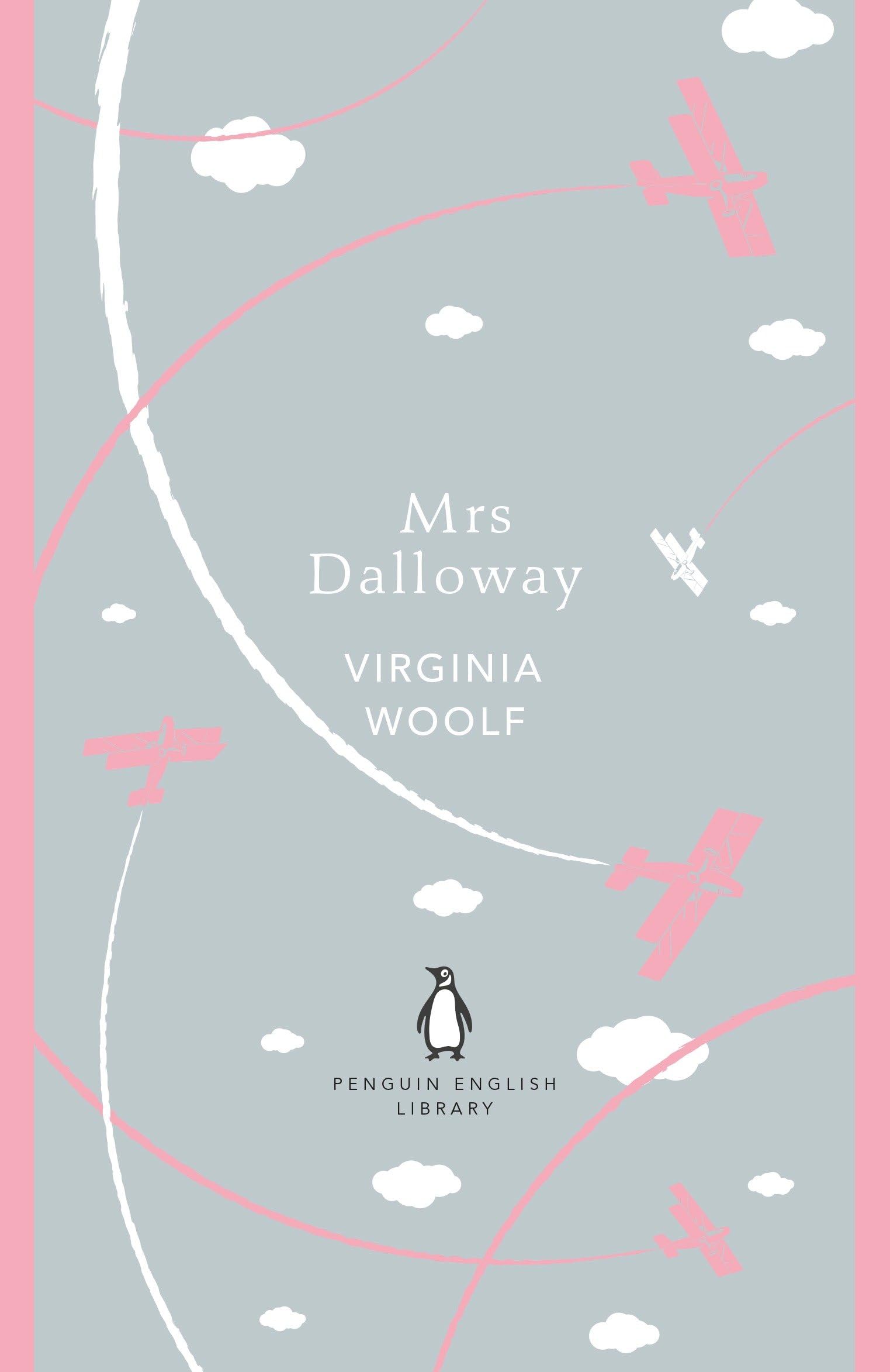 Mrs Dalloway: Virginia Woolf (The Penguin English Library)