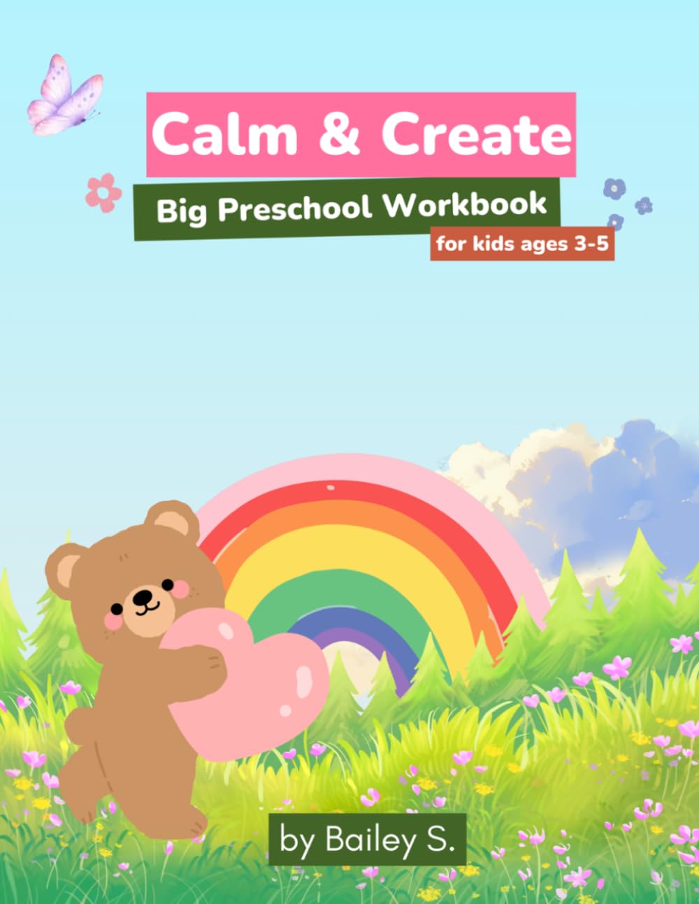 Calm & Create: Big Preschool Workbook: Patterns, Matching, Mazes & Logic Fun for Kids Ages 3–5