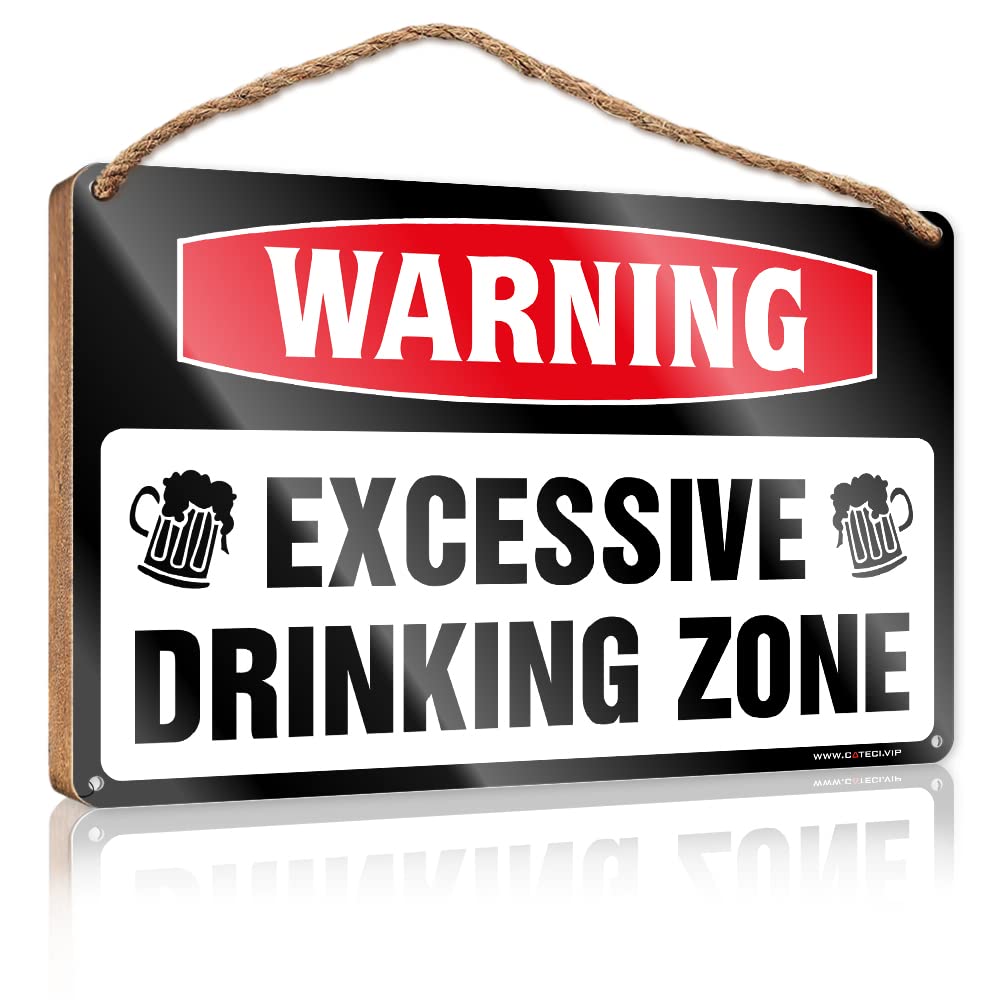 Warning Tin Sign Warning Excessive Dring Zone Wooden Sign Metal Signs For Bar Man Cave Signs For Men(15X28CM)