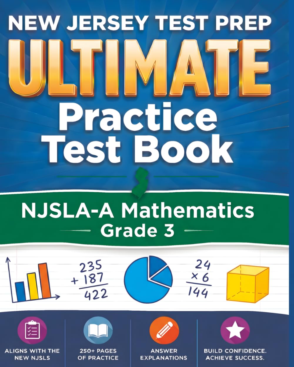 NEW JERSEY TEST PREP Ultimate Practice Test Book NJSLA-A Mathematics Grade 3: Preparation for the NJSLA-Adapted Mathematics Assessments
