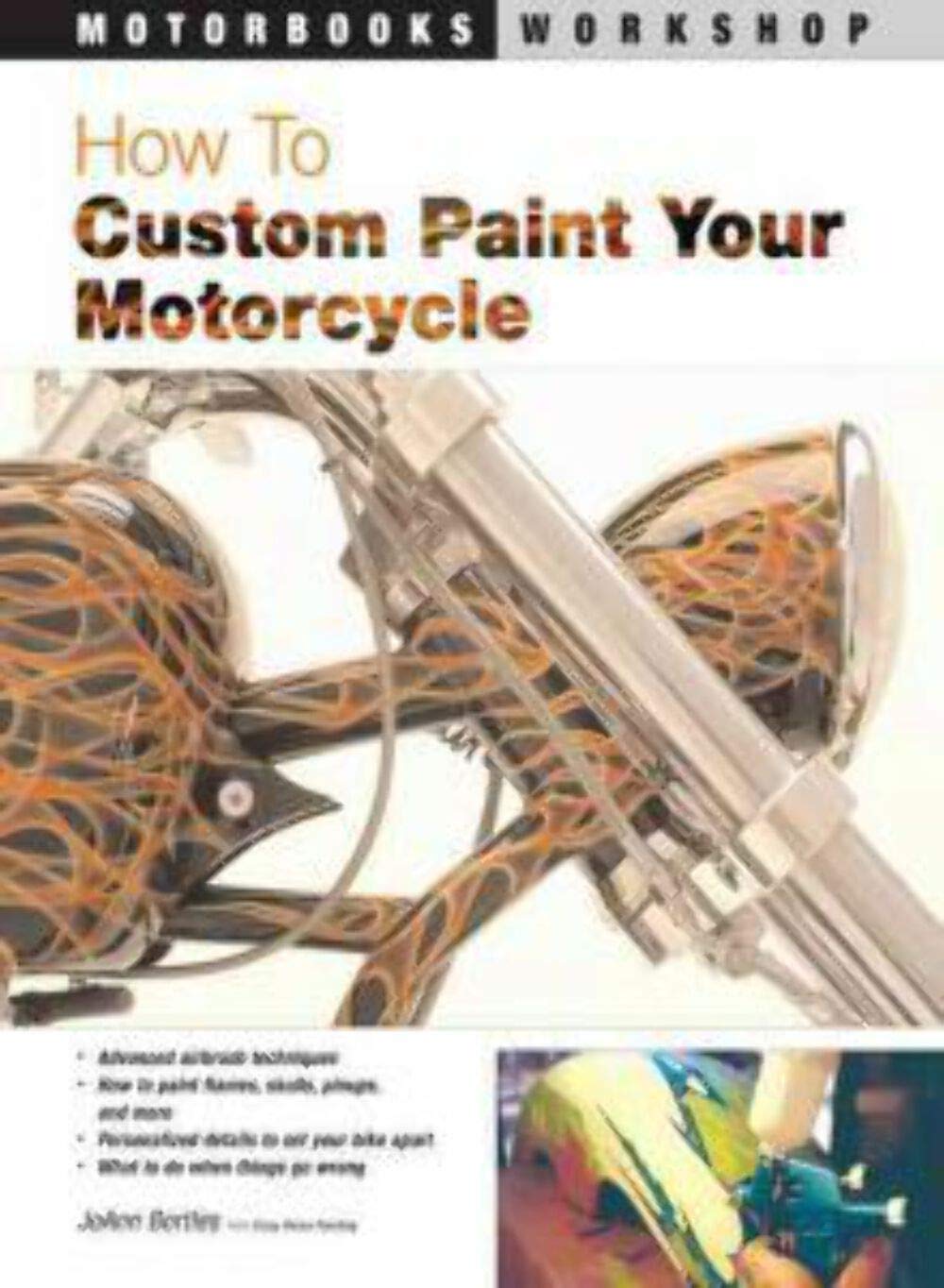 How to Custom Paint Your Motorcycle (Motorbooks Bortles