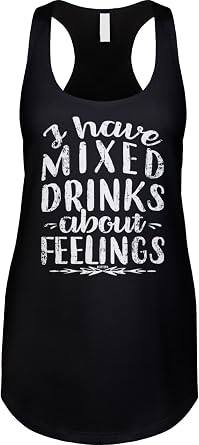 Blittzen Womens Racerback Tank I Have Mixed Drinks About Feelings