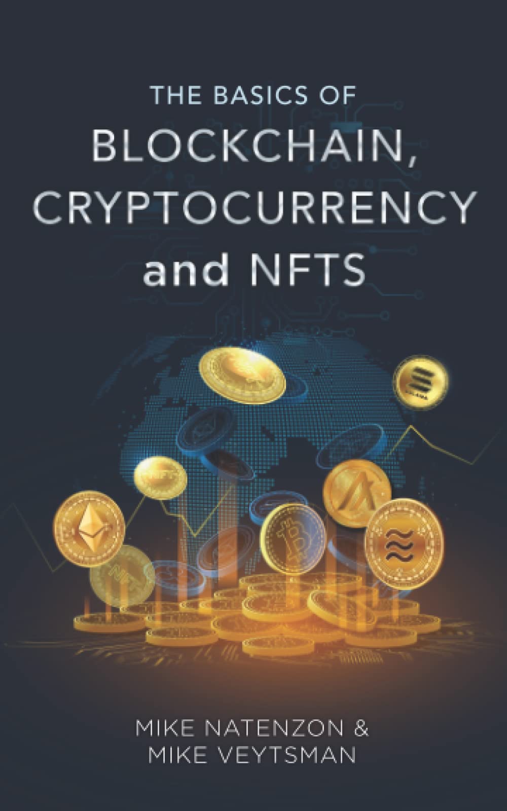 The Basics Of Blockchain, Cryptocurrency, and NFTs by Natenzon, Mike,  Veytsman, Mike - Amazon.ae