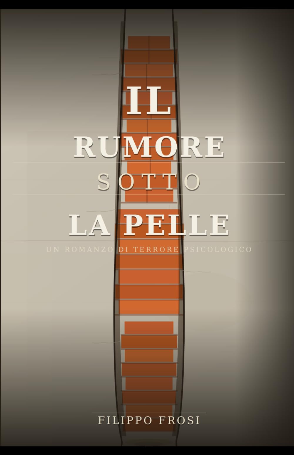Il Rumore sotto la Pelle: Un romanzo di terrore psicologico