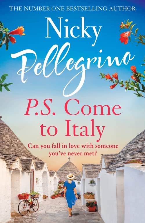 P.S. Come to Italy: The perfect uplifting and gorgeously romantic holiday read for summer 2023!