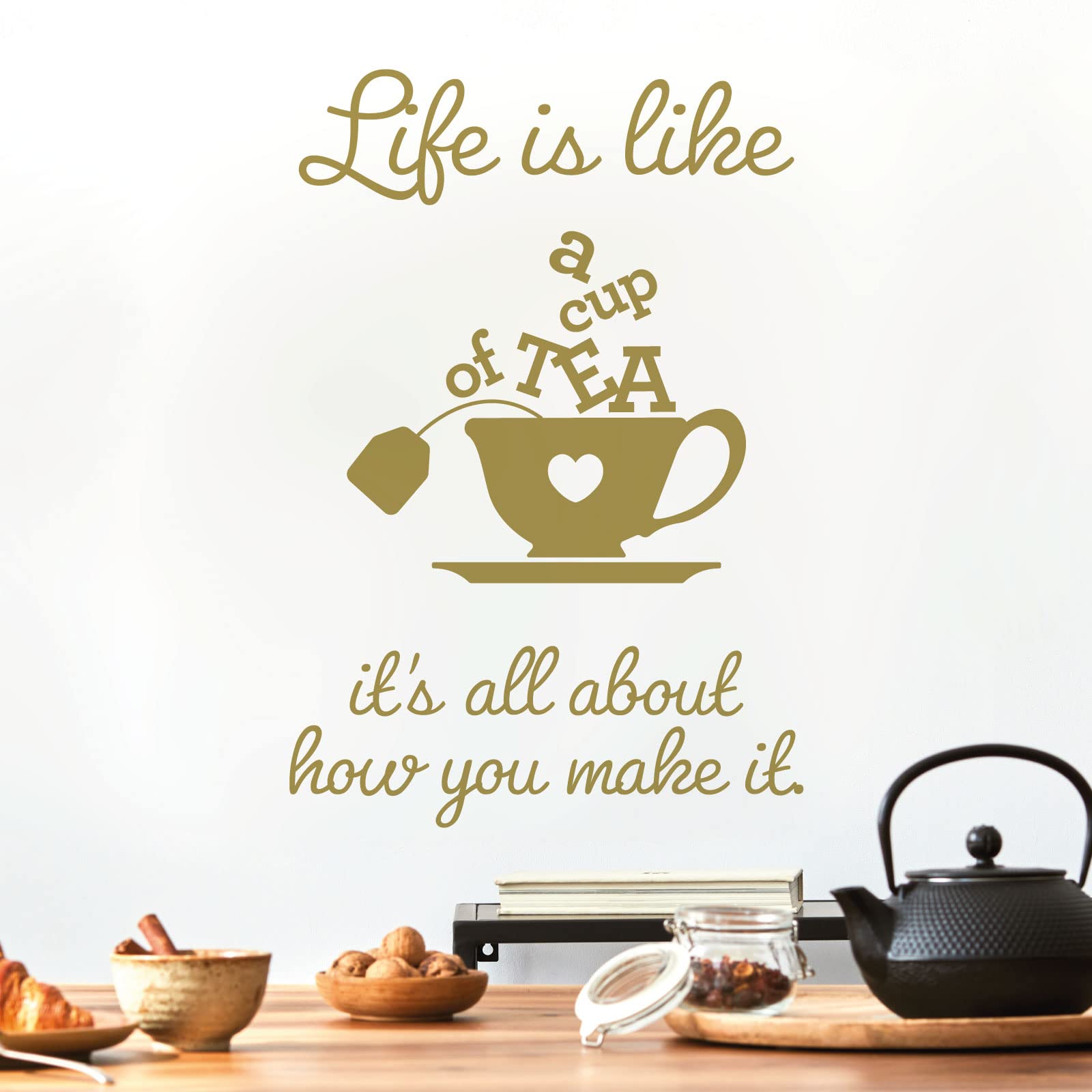 Life is Like a Cup of Tea. It's All About How You Make it - Wall Sticker Quote Kitchen Decal [Medium] [Gold] — image 1