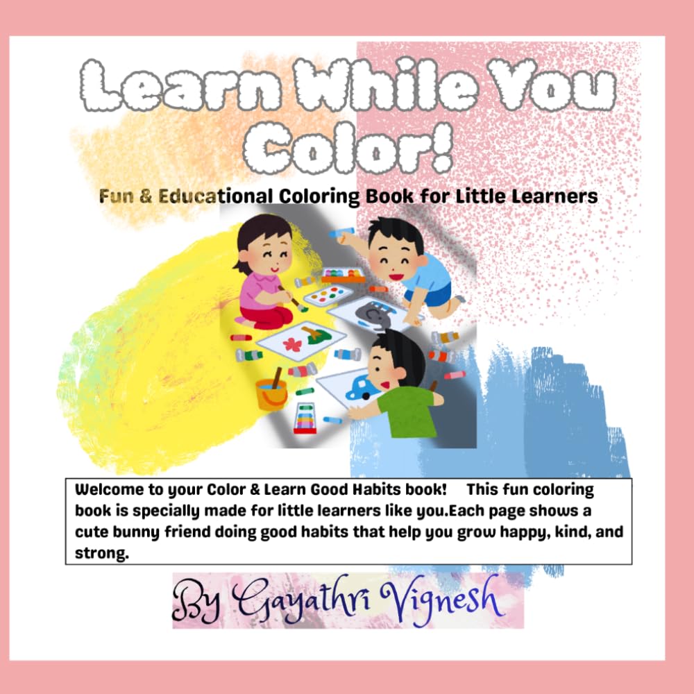Learn While You Color: A Coloring Book For Kids