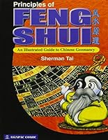 Principles of Feng Shui: An Illustrated Guide to Chinese Geomancy 9813068930 Book Cover