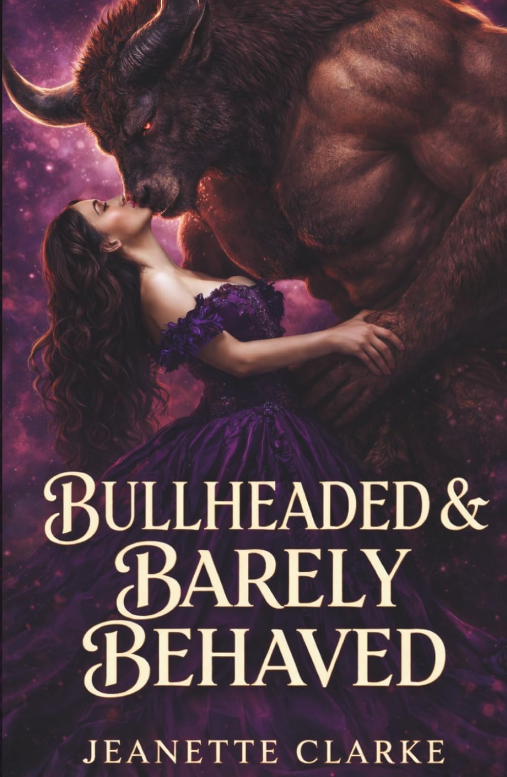 Bullheaded & Barely Behaved (Monsters, Mayhem, & Mating)