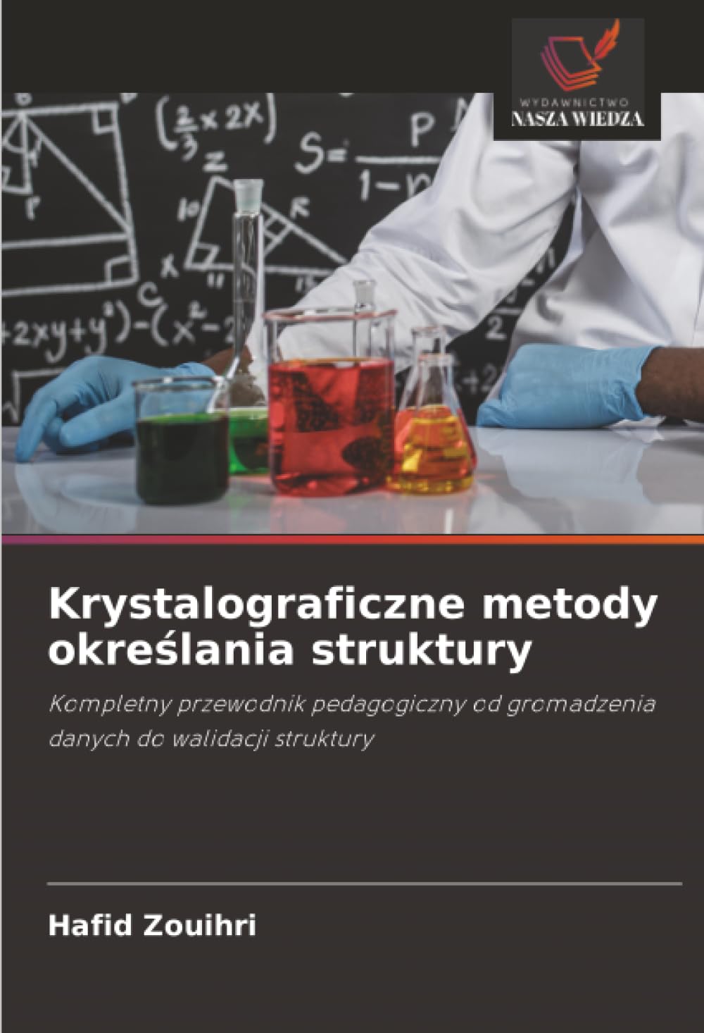 Krystalograficzne metody określania struktury: Kompletny przewodnik pedagogiczny od gromadzenia danych do walidacji struktury