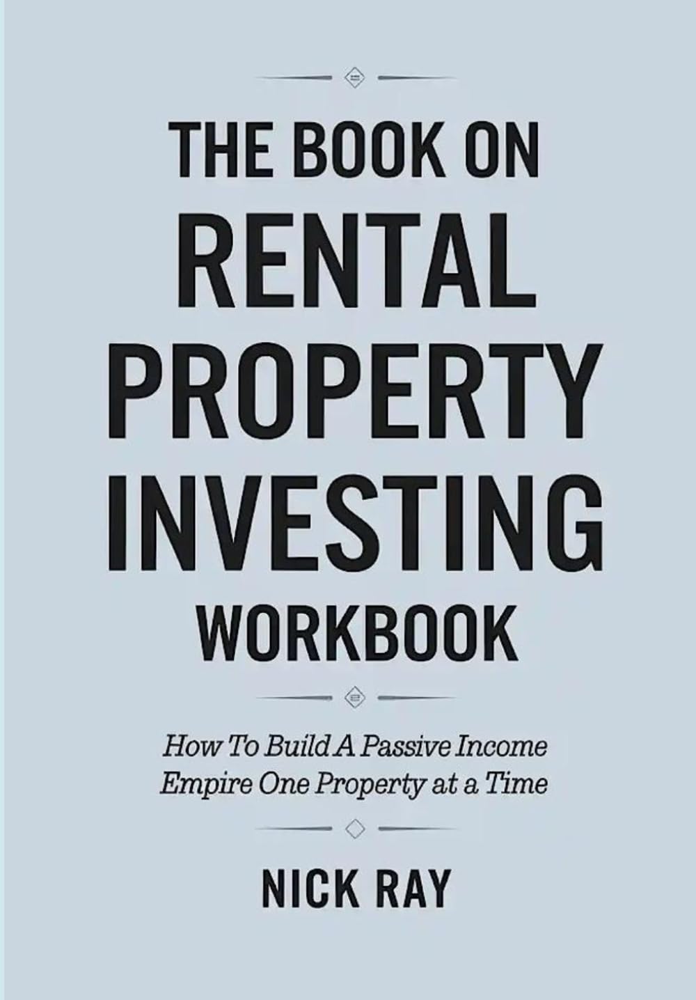 The Book On Rental Property Investing Workbook: How To Build A Passive Income Empire On One Property At A Time